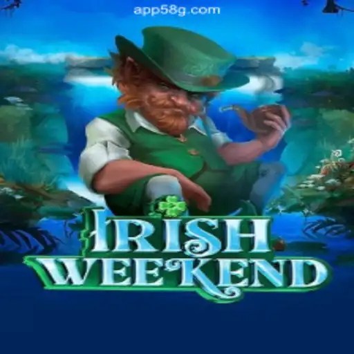 Exploring 'IrishWeekend': The Premier Game on 58G.com Platform-Online Slots Brasil #1