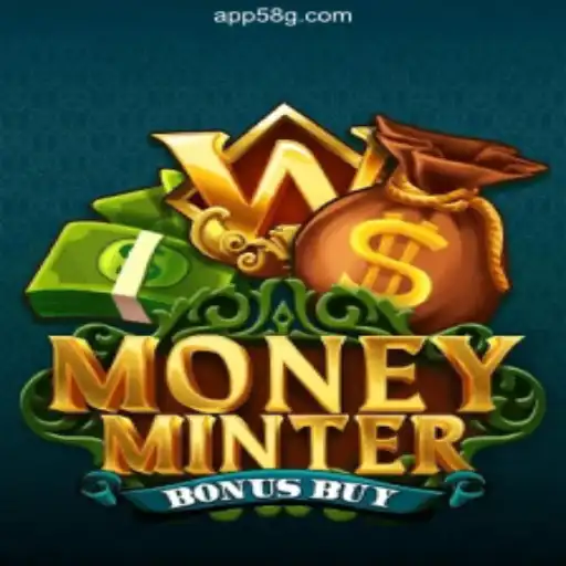 Experience Non-stop Fun with MoneyMinterBonusBuy on 58G.com Platform